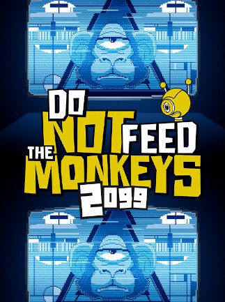 Do Not Feed the Monkeys 2099 PC Steam Gift GLOBAL SIMULATOR 64086 2