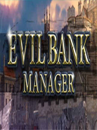 Evil Bank Manager Steam Key GLOBAL SIMULATOR 37897 2