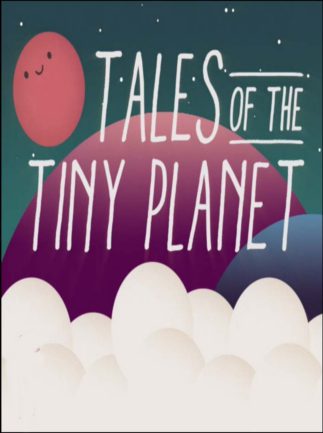 Tales of the Tiny Planet Steam Key GLOBAL ACTION 12972 2