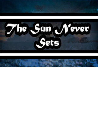 The Sun Never Sets Steam Key GLOBAL ACTION 14993 2