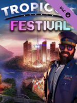 Tropico 6 Festival PC Steam Gift GLOBAL DLCS 59134 2