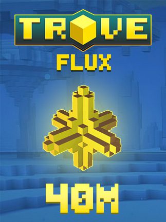 Trove Flux 40M PC GLOBAL POINTS CURRENCIES 66044 2